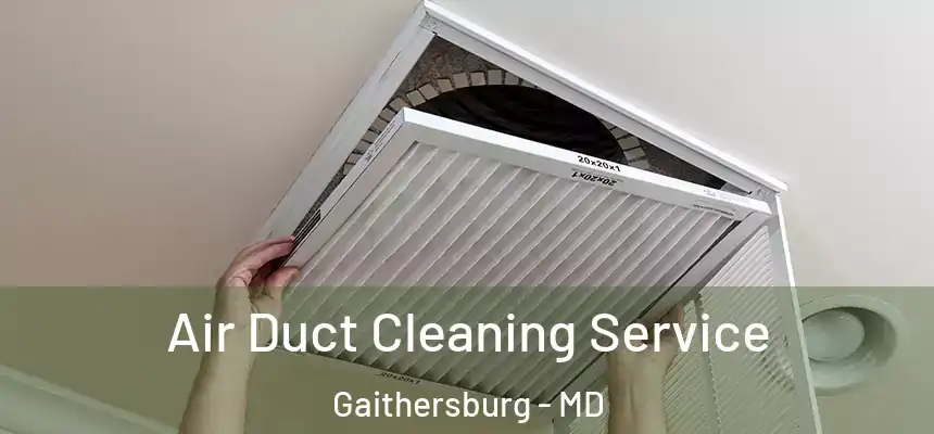  Air Duct Cleaning Service Gaithersburg - MD