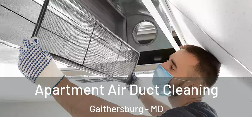  Apartment Air Duct Cleaning Gaithersburg - MD
