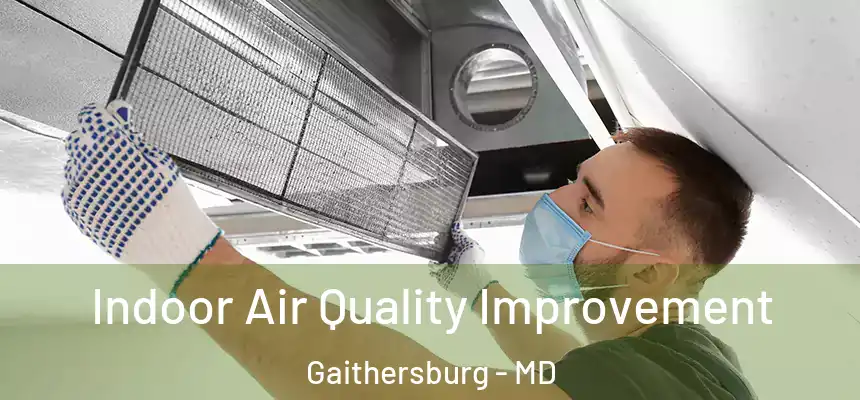  Indoor Air Quality Improvement Gaithersburg - MD