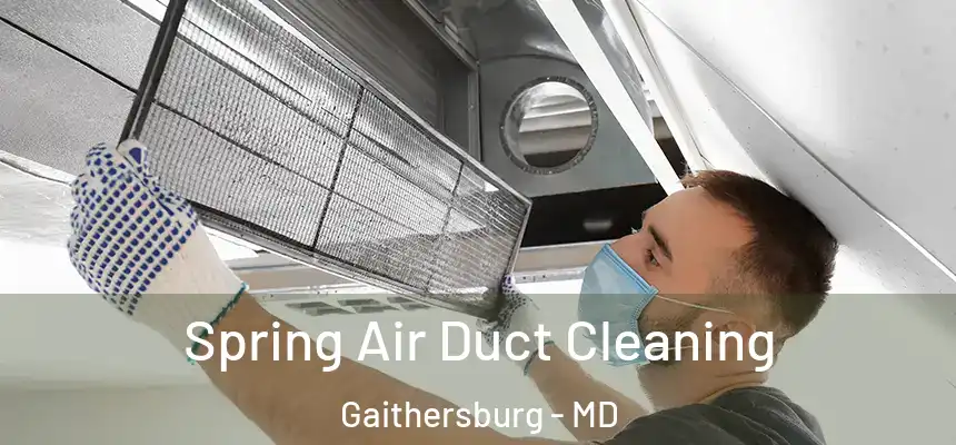  Spring Air Duct Cleaning Gaithersburg - MD